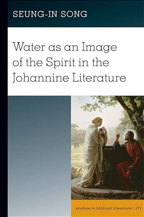 Water As An Image Of The Spirit In The Johannine Literature-..