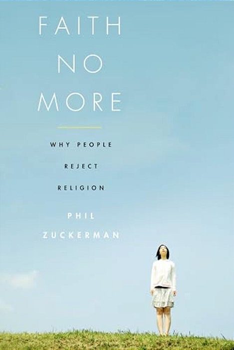 Faith No More: Why People Reject Religion-..