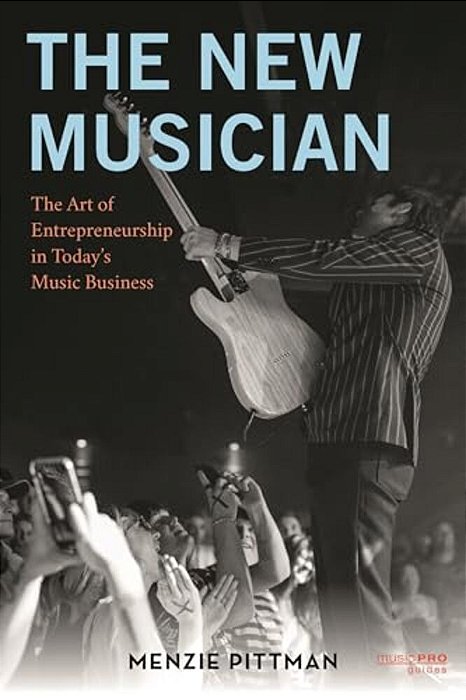 New Musician: The Art Of Entrepreneurship In Today's Music Business-..
