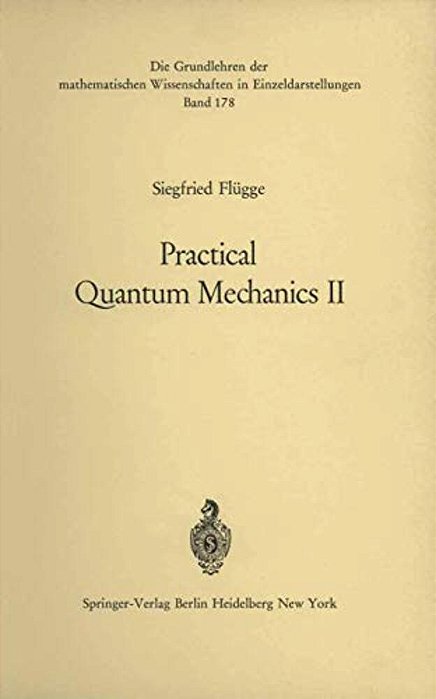 Practical Quantum Mechanics II-..