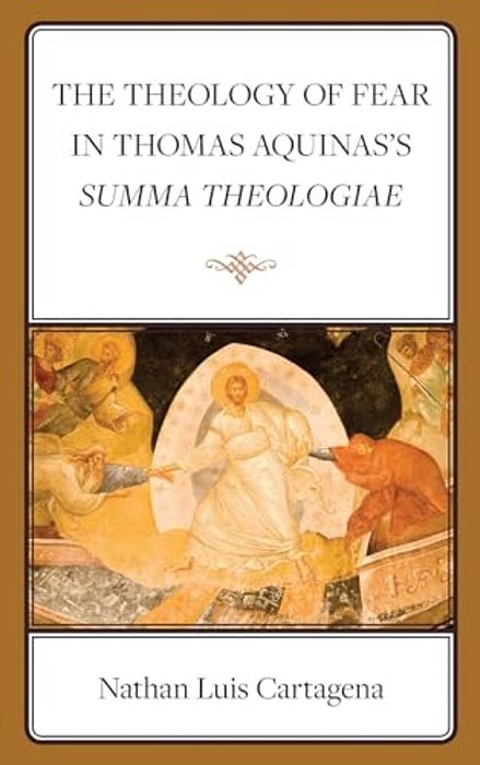 Theology Of Fear In Thomas Aquinas's Summa Theologiae-..