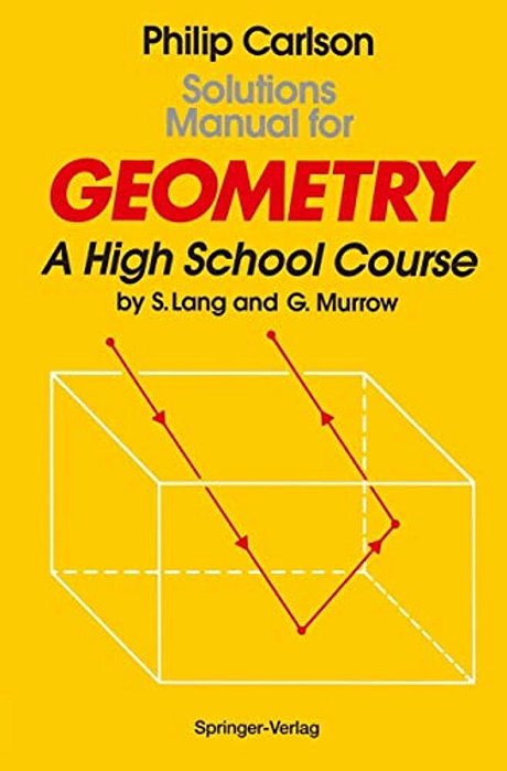 Solutions Manual For Geometry: A High School Course-..