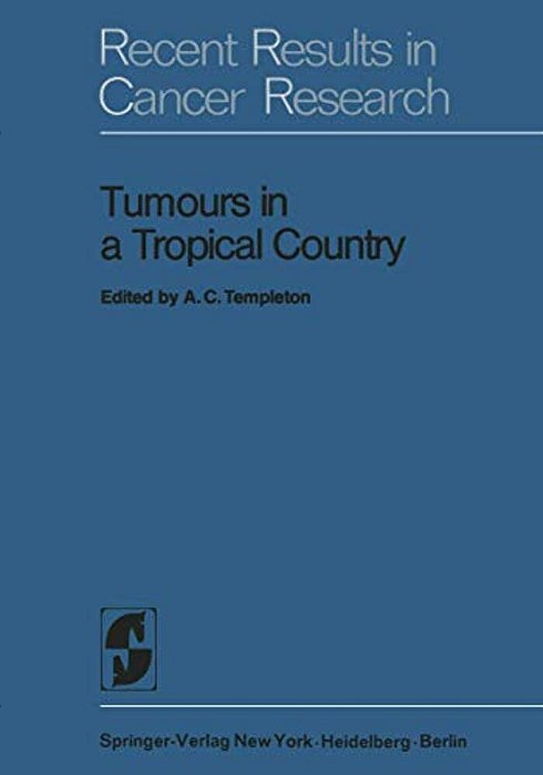 Tumours In A Tropical Country: A Survey Of Uganda 1964-1968-..