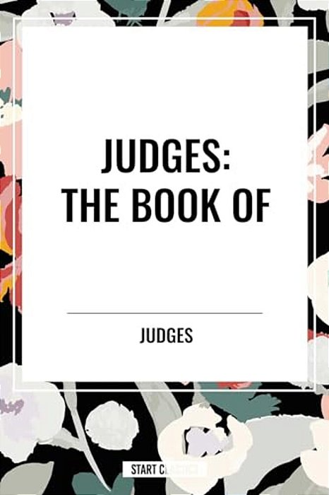 Judges: The Book Of-..