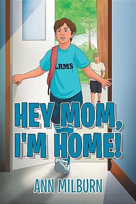 Hey Mom, I'm Home!-..
