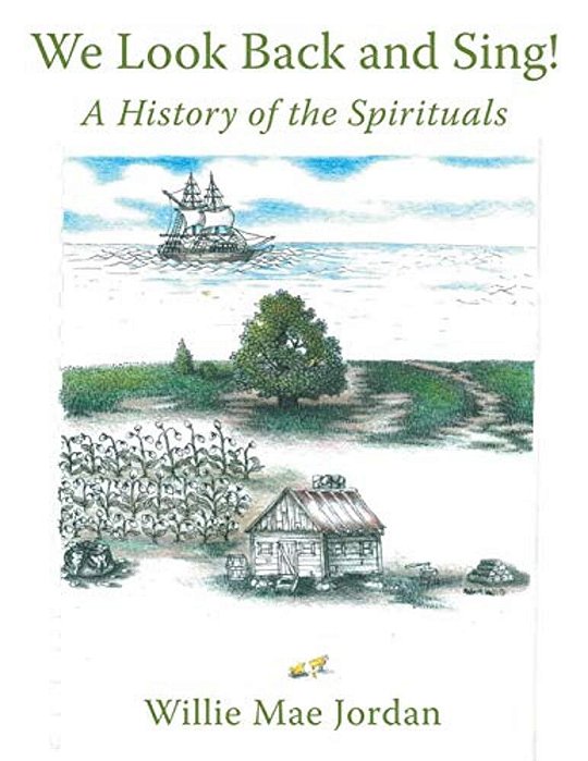 We Look Back And Sing!: A History Of The Spirituals-..