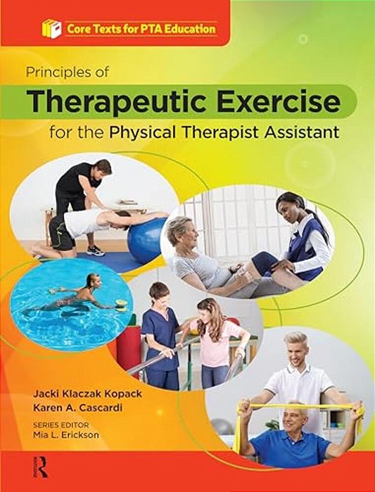 Principles Of Therapeutic Exercise For The Physical Therapist Assistant-..