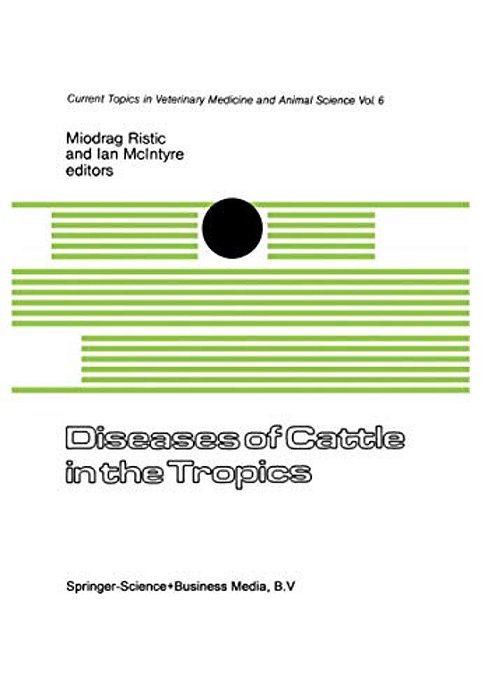 Diseases Of Cattle In The Tropics: Economic And Zoonotic Relevance-..