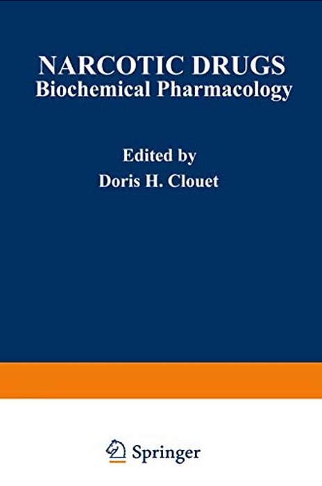 Narcotic Drugs: Biochemical Pharmacology-..