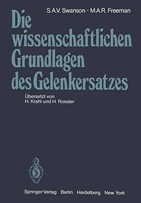 Die Wissenschaftlichen Grundlagen Des Gelenkersatzes-..