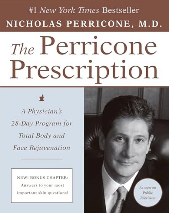 The Perricone Prescription: A Physician's 28-Day Program For Total Body And Face Rejuvenation-..
