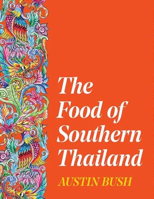The Food Of Southern Thailand-..