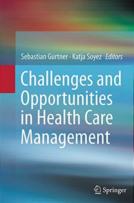 Challenges And Opportunities In Health Care Management-..