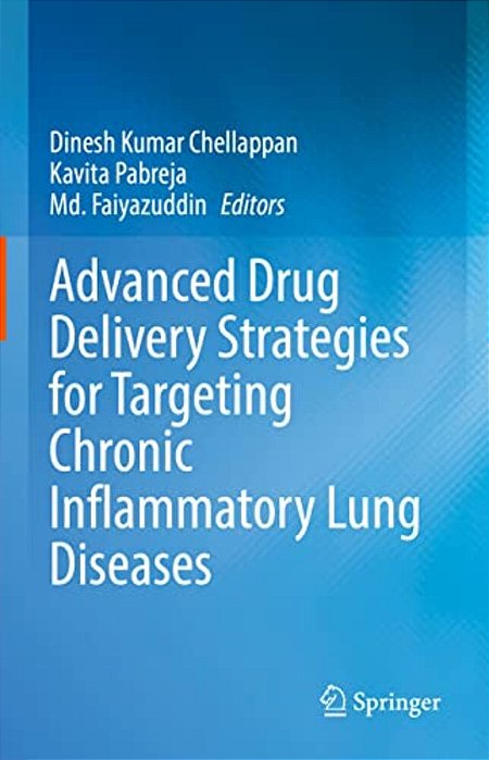 Advanced Drug Delivery Strategies For Targeting Chronic Inflammatory Lung Diseases-..