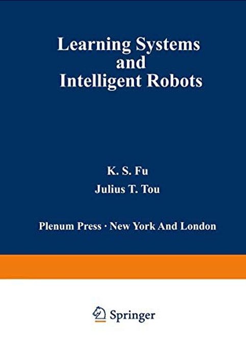 Learning Systems And Intelligent Robots-..