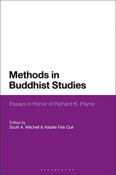 Methods In Buddhist Studies: Essays In Honor Of Richard K. Payne-..