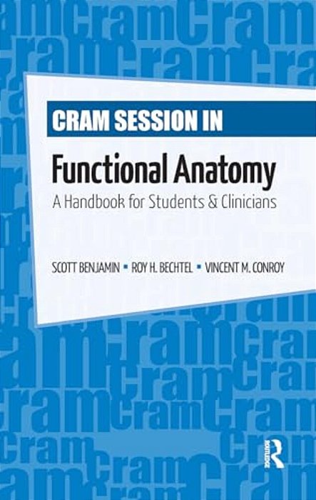 Cram Session In Functional Anatomy: A Handbook For Students And Clinicians-..