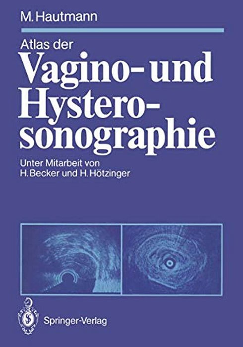 Atlas Der Vagino- Und Hysterosonographie-..
