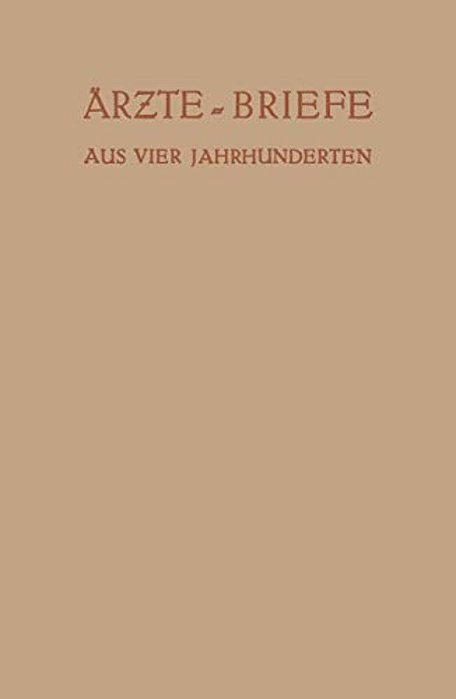 Ärzte -- Briefe Aus Vier Jahrhunderten-..