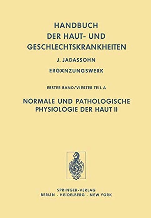 Normale Und Pathologische Physiologie Der Haut II-..
