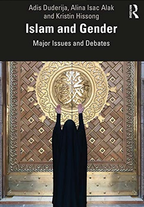 Islam And Gender: Major Issues And Debates-..