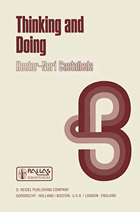 Thinking And Doing: The Philosophical Foundations Of Institutions-..