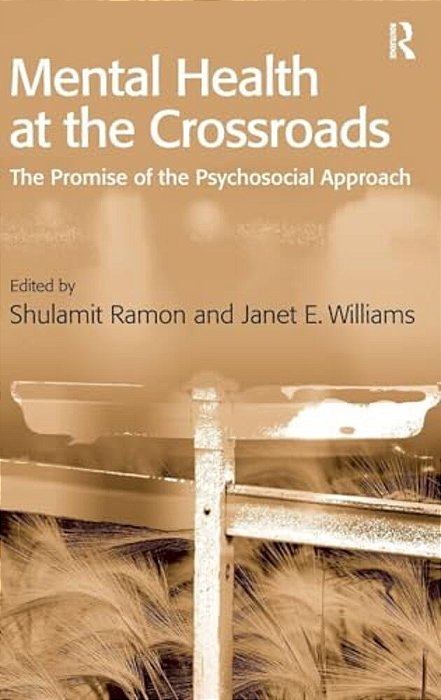 Mental Health At The Crossroads: The Promise Of The Psychosocial Approach-..