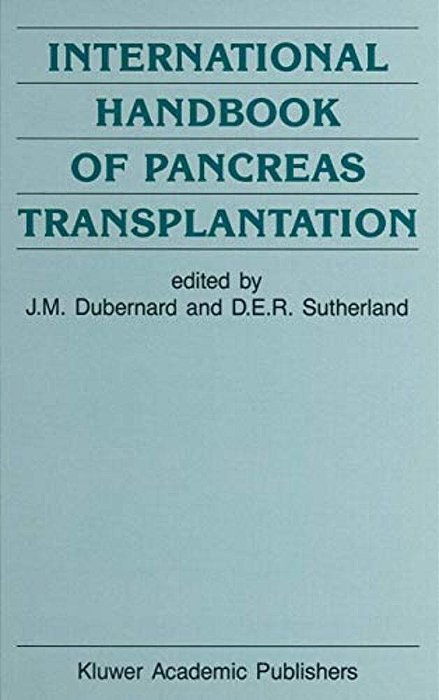 International Handbook Of Pancreas Transplantation-..