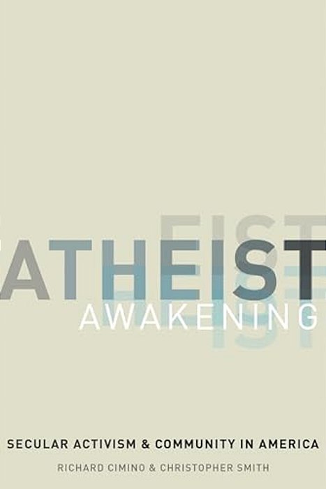 Atheist Awakening: Secular Activism And Community In America-..