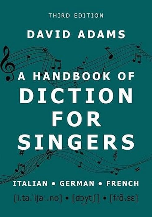 A Handbook Of Diction For Singers: Italian, German, French-..