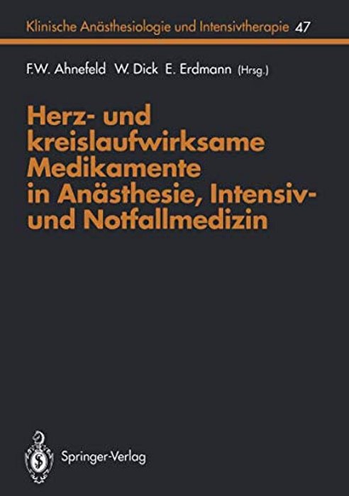 Herz- Und Kreislaufwirksame Medikamente In Anästhesie, Intensiv- Und Notfallmedizin-..