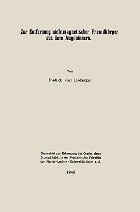 Zur Entfernung Nichtmagnetischer Fremdkörper Aus Dem Augeninnern-..