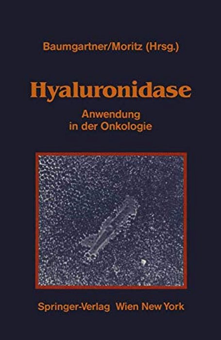 Hyaluronidase: Anwendung In Der Onkologie Übersicht Über Experimentelle Und Klinische Daten-..