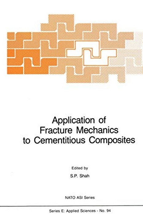 Application Of Fracture Mechanics To Cementitious Composites-..