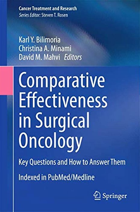 Comparative Effectiveness In Surgical Oncology: Key Questions And How To Answer Them-..