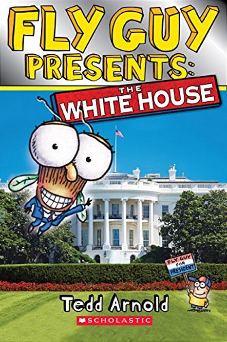 Fly Guy Presents: The White House (Scholastic Reader, Level 2)-..