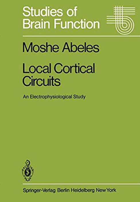 Local Cortical Circuits: An Electrophysiological Study-..