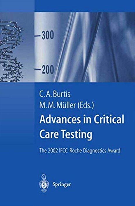 Advances In Critical Care Testing: The 2002 Ifcc-Roche Diagnostics Award-..