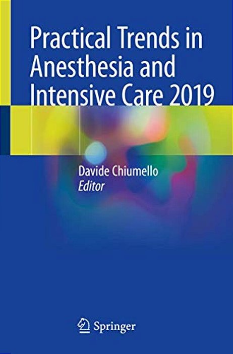 Practical Trends In Anesthesia And Intensive Care 2019-..