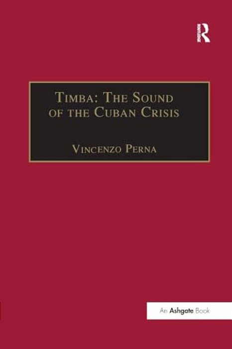 Timba: The Sound Of The Cuban Crisis-..