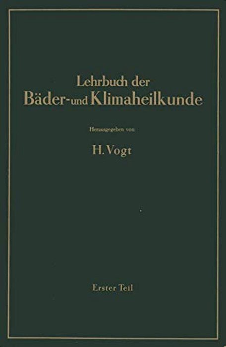 Lehrbuch Der Bäder- Und Klimaheilkunde: Erster Teil-..