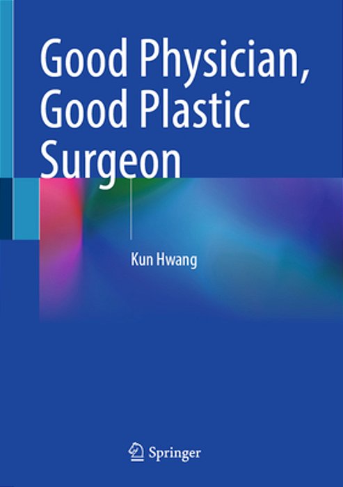 Good Physician, Good Plastic Surgeon-..