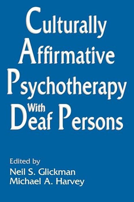 Culturally Affirmative Psychotherapy With Deaf Persons-..