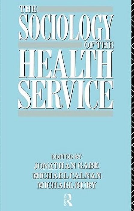 The Sociology Of The Health Service-..