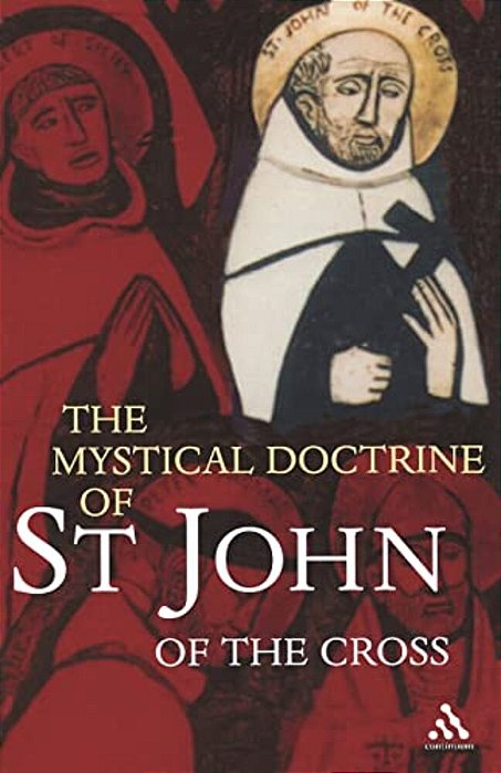 The Mystical Doctrine Of St. John Of The Cross-..