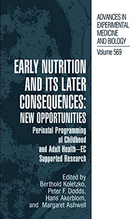 Early Nutrition And Its Later Consequences: New Opportunities: Perinatal Programming Of Adult Health - Ec Supported Research-..