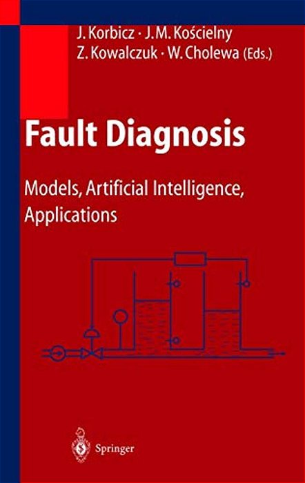 Fault Diagnosis: Models, Artificial Intelligence, Applications-..