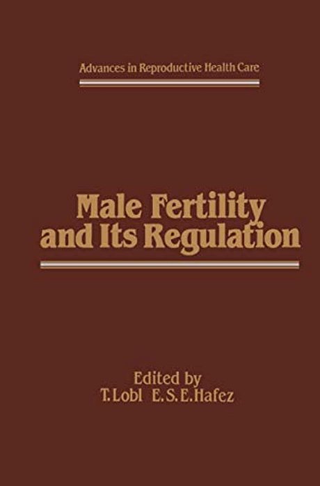 Male Fertility And Its Regulation-..