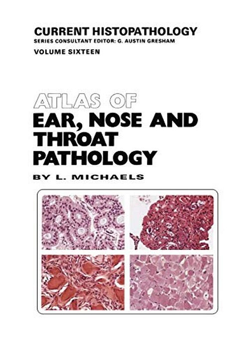 Atlas Of Ear, Nose And Throat Pathology-..