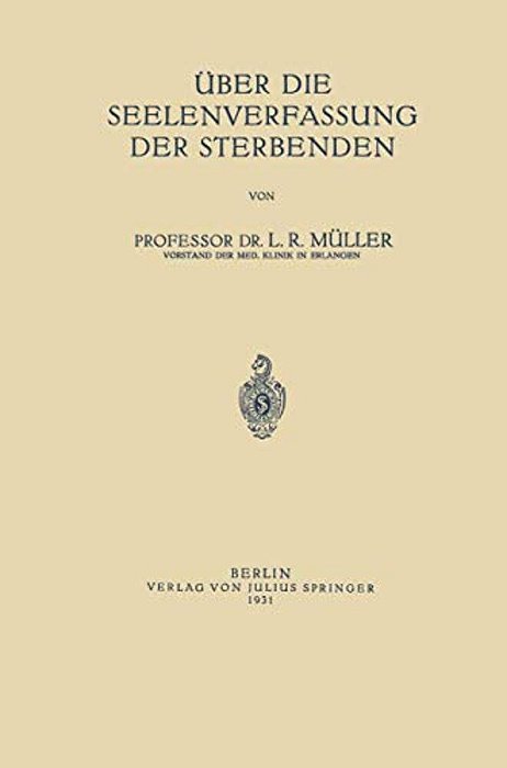 Über Die Seelenverfassung Der Sterbenden-..